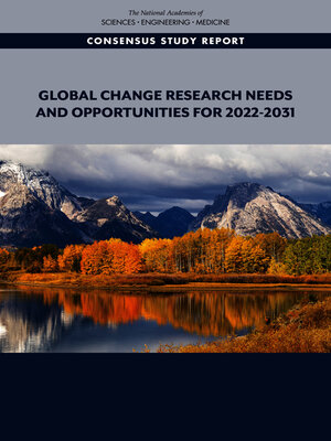 cover image of Global Change Research Needs and Opportunities for 2022-2031